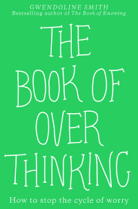 The Book of Overthinking by Gwendoline Smith