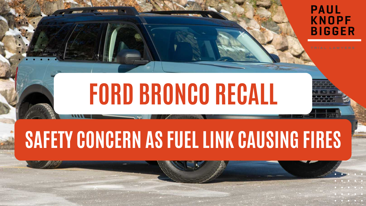 Ford Bronco Recall Due to Fuel Fires | Product Liability Lawyer