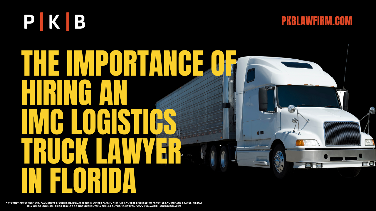 Accidents involving trucks, especially those with IMC Logistics, can lead to life-altering consequences. When a commercial truck accident occurs in Florida, the impact can be devastating, both physically and emotionally. You need an experienced Florida IMC Logistics truck accident lawyer. It’s crucial for victims to seek legal help promptly. The team at Paul | Knopf | Bigger specializes in representing victims of truck accidents, providing expert guidance and advocating for maximum compensation. Whether you've been injured, disabled, or lost a loved one in a tragic incident, we’re here to help you recover the compensation you deserve. For immediate assistance, contact us today or call (800) 434-4327.