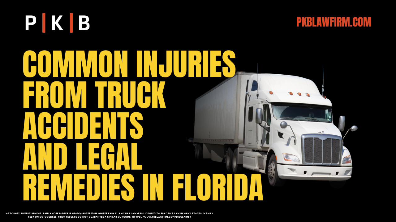 Truck accidents are among the most devastating motor vehicle collisions, often resulting in life-altering injuries and significant financial burdens. Due to their size and weight, commercial trucks pose a greater risk of causing severe harm during an accident. If you or a loved one has experienced injuries from truck accidents, understanding the legal remedies available in Florida is crucial to securing compensation for your losses. At Paul | Knopf | Bigger, we specialize in helping victims navigate these complex cases.