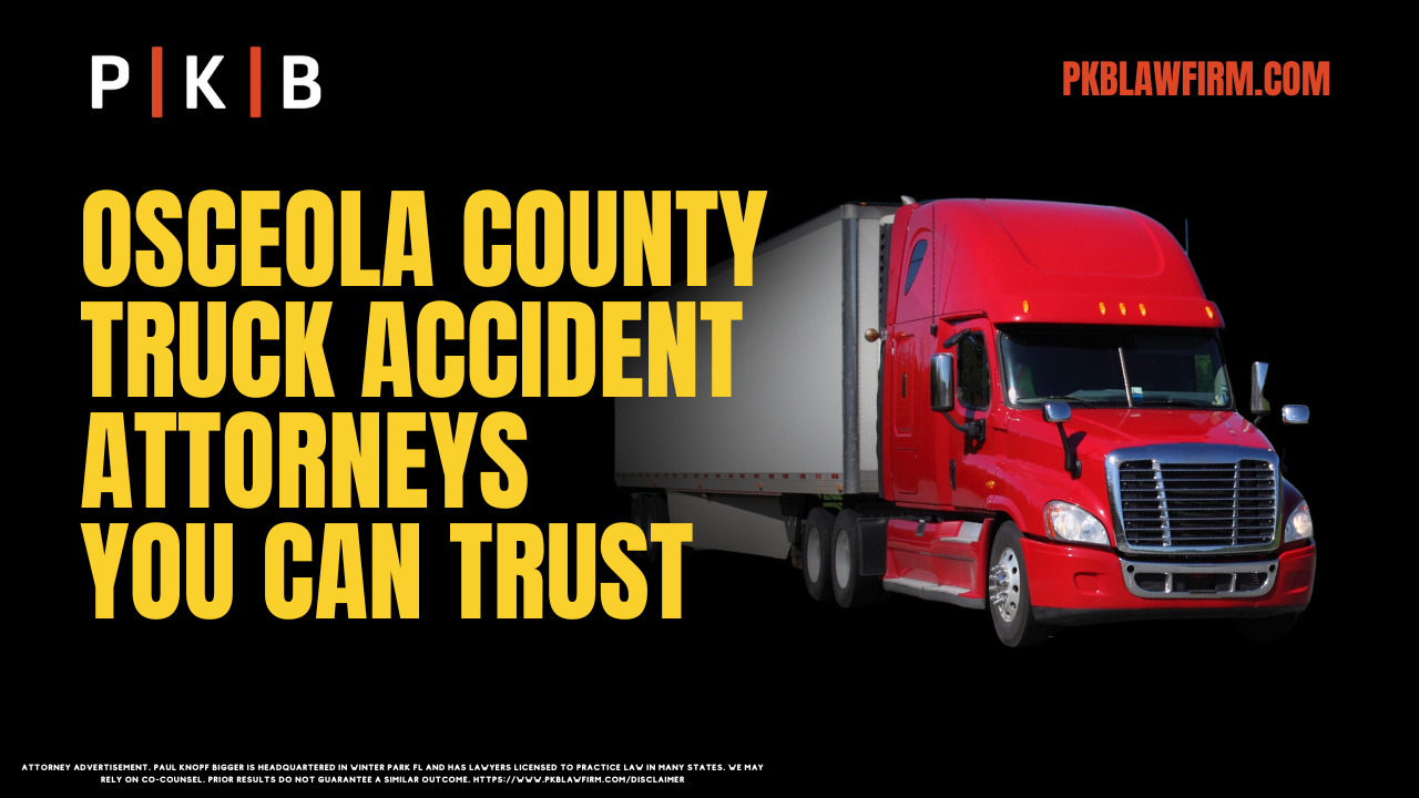 Were you involved in a collision with an 18-wheeler in Osceola County? If a truck driver or trucking company caused your accident, you may be entitled to compensation for your injuries and financial losses. Unfortunately, trucking companies and their insurers often aggressively work to reduce or deny liability. That’s where the experienced Osceola County truck accident attorneys at our firm can make a significant difference.